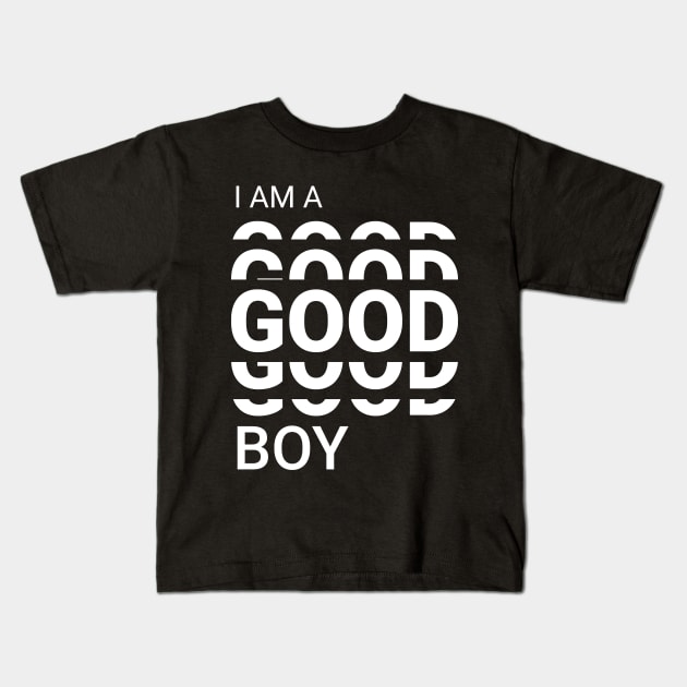 I am a good boy Kids T-Shirt by emofix